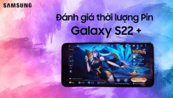 Đánh giá thời lượng Pin 4.500mAh của Samsung Galaxy S22+