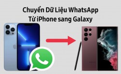 Cách chuyển dữ liệu WhatsApp từ iPhone sang thiết bị Galaxy