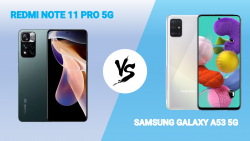 So sánh Redmi Note 11 Pro 5G và Samsung Galaxy A53: Xiaomi có còn là ông vua phân khúc tầm trung?