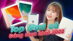 Top iPad cũ 2022 đáng mua nhất | Tư vấn iPad cho bé học online