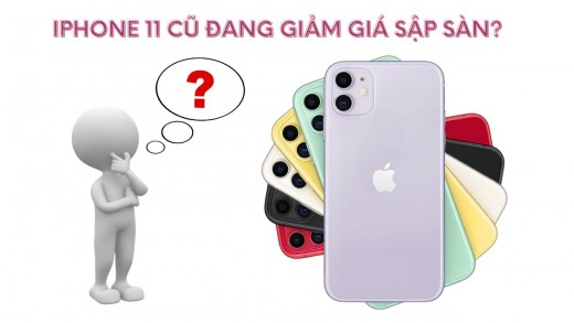 Giá iPhone 11 cũ mới nhất tháng 6, giá bán cực thơm rồi bạn ơi!