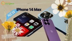 Mới nhất về iPhone 14 Series: iPhone 14 Max ra mắt trễ hẹn