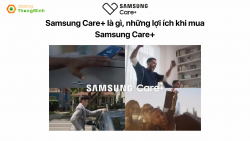 Mua ngay Samsung Care+ không sợ rơi vỡ, đánh bay nỗi lo máy vào nước