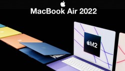 Macbook Air 2022 có gì? Viền mỏng, nhiều màu sắc, chip M2 cải thiện tốc độ