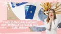 Giá iPhone 12 cũ cập nhật mới nhất tháng 6, đang cực rẻ rồi