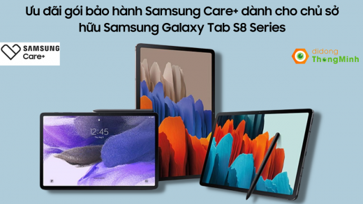 Chương trình ưu đãi gói bảo hành Samsung Care+ dành cho chủ sở hữu Samsung Galaxy Tab S8 Series
