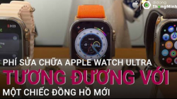 Phí sửa chữa Apple Watch Ultra tương đương một chiếc đồng hồ mới