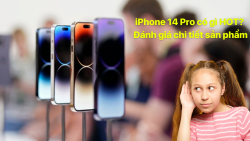 Đánh giá chi tiết iPhone 14 Pro: Thiết kế đổi mới, màn hình siêu rộng, cấu hình siêu khủng