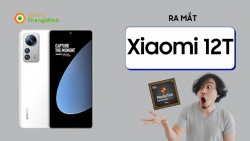 Ra mắt Xiaomi 12T: Màn hình 120Hz, hiệu năng siêu khủng khiến MiFan không khỏi trầm trồ