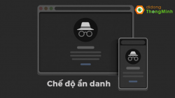 Chế độ ẩn danh không thật sự an toàn như bạn nghĩ