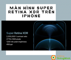 Màn hình Super Retina XDR là gì? Đặc điểm và công dụng của màn hình này trên iPhone