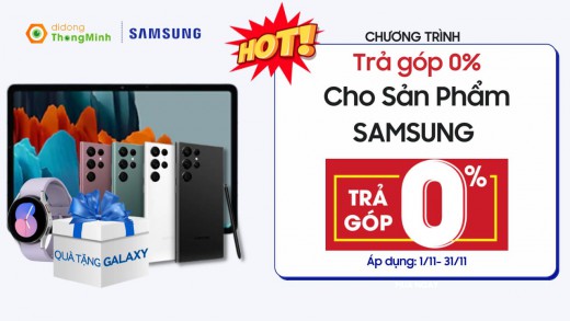 Tin Hot: Chương trình mua Samsung trả góp 0% qua nhà tài chính tháng 11/2022