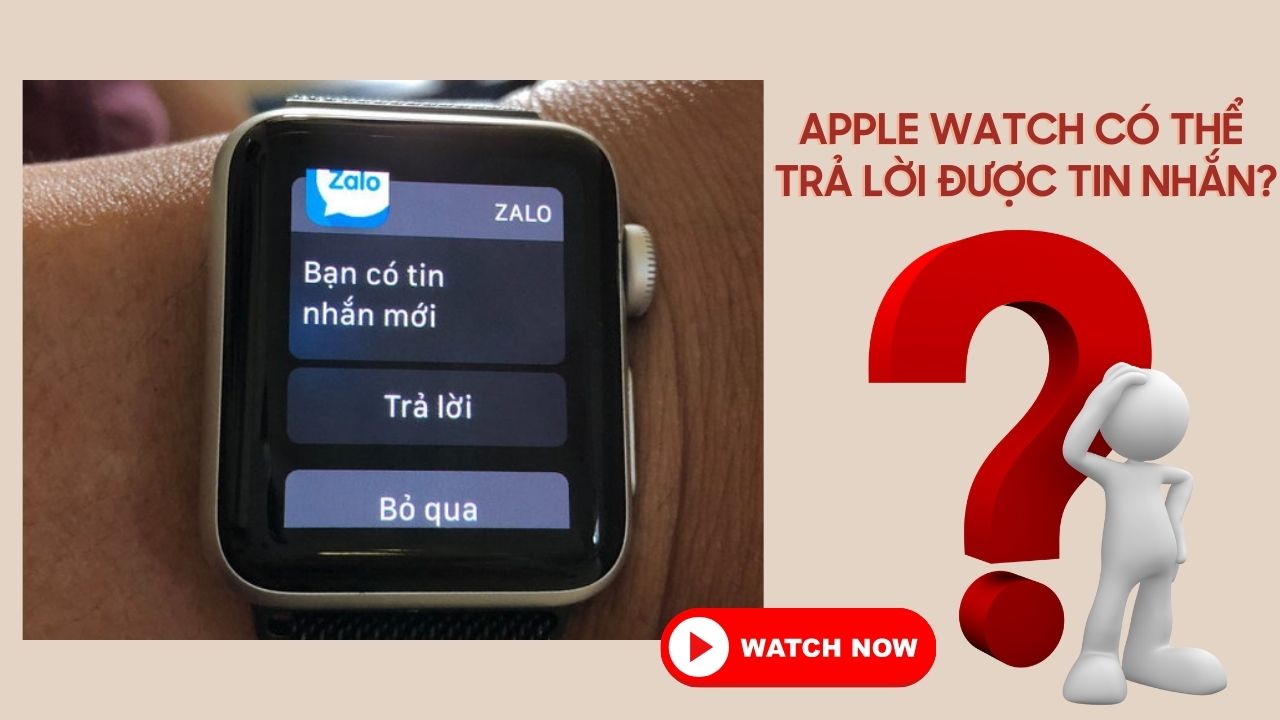 Xem ngay cách trả lời tin nhắn trên Apple Watch series 8 cực tiện lợi, nhanh chóng