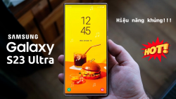 Dự kiến Samsung Galaxy S23 Ultra ra mắt hiệu năng sẽ vượt qua hầu hết sản phẩm trong năm 2022 