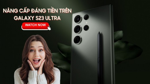 Đánh giá Galaxy S23 Ultra: Màu sắc hút hồn, camera bắt trọn chất đêm, chipset độc quyền