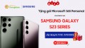 Tặng gói Microsoft 365 Personal hơn 1 triệu đồng cho khách hàng đặt trước Galaxy S23 Series
