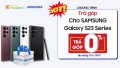 Chương trình ưu đãi trả góp 0% (trong 12 và 24 tháng) khi mua Samsung Galaxy S23 series bằng thẻ tín  dụng