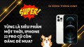 Siêu phẩm một thời, iPhone 12 Pro cũ còn đáng để mua?