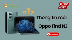 Oppo Find N3 lộ thiết kế mới, đi kèm chip Snapdragon 8 Gen 2