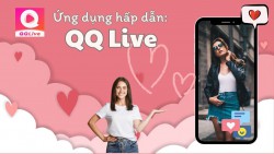 Ứng dụng hấp dẫn: QQ Live - Giải trí trực tuyến đa nền tảng