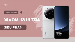 Giới thiệu Xiaomi 13 Ultra - Siêu phẩm công nghệ cao cấp từ Xiaomi