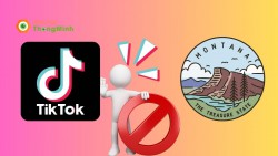 Tam tai TikTok: Bị cấm ở bang Montana của Hoa Kỳ vào năm sau