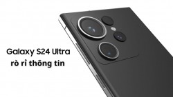 Samsung Galaxy S24 Ultra ra mắt có camera tele 3x giống Galaxy S23 Ultra