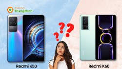 So sánh hai điện thoại Xiaomi Redmi K60 và Redmi K50