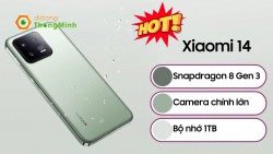 Tin Hot công nghệ: Xiaomi 14 rò rỉ toàn thông số khủng