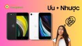Ưu và nhược của điện thoại iPhone SE 2020 cần biết trước khi mua