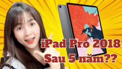 Có nên mua  iPad Pro 2018 sau 5 năm. Chi tiết
