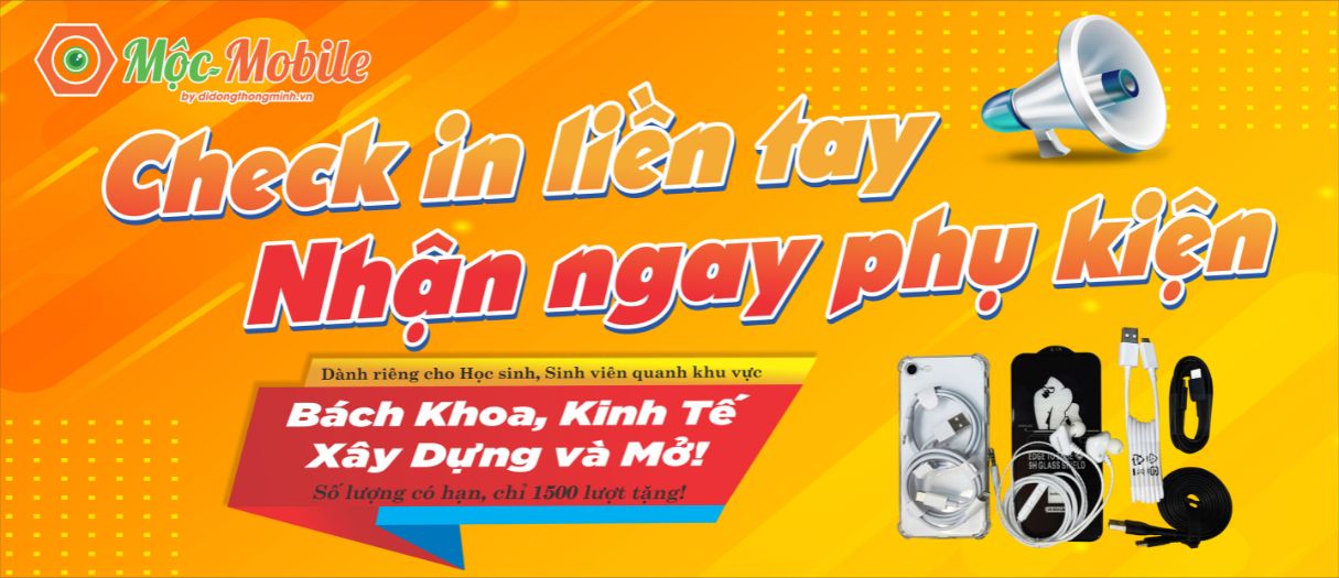 Mộc Mobile – Di Động Thông Minh: Check In Liền Tay, Nhận Ngay Phụ Kiện Miễn Phí!