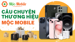 Câu Chuyện Thương Hiệu Mộc Mobile: Đứa con tinh thần của Di Động Thông Minh