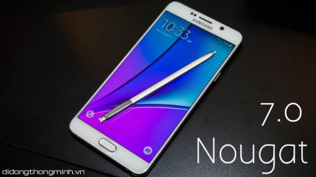 Hướng dẫn Up ROM 7.0 Nougat chính thức cho Galaxy Note 5 N920P - Di Động Thông Minh