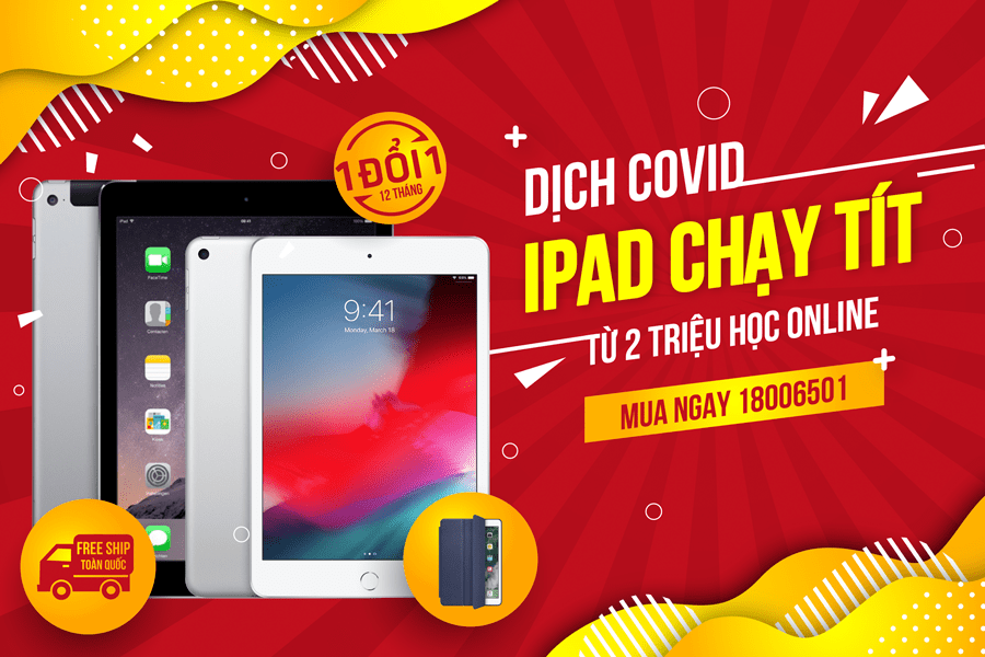 DỊCH COVID: iPad Chạy Tít - Từ 2 triệu học Online