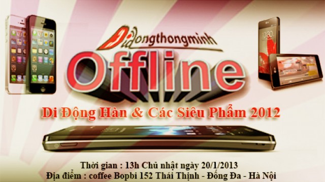 Thư mời Offline - Di Động Hàn và Các Siêu Phẩm 2012 - Di Động Thông Minh