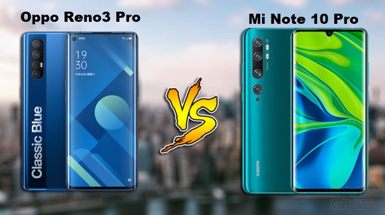 So sánh Oppo Reno3 Pro với Xiaomi Mi Note 10 Pro