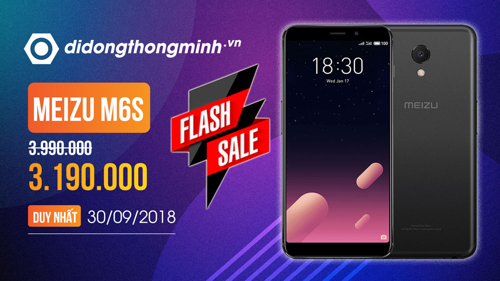 Flash Sale Meizu M6S chính hãng giảm 800K chỉ còn 3.190K duy nhất 30.9.2018 - Di Động Thông Minh