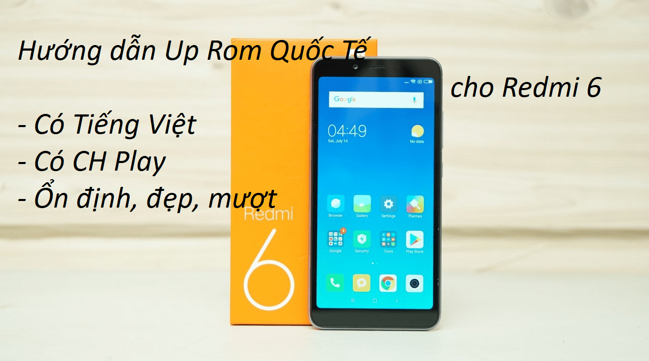 Hướng dẫn Up Rom Quốc Tế cho Redmi 6 (cereus) || didongthongminh.vn