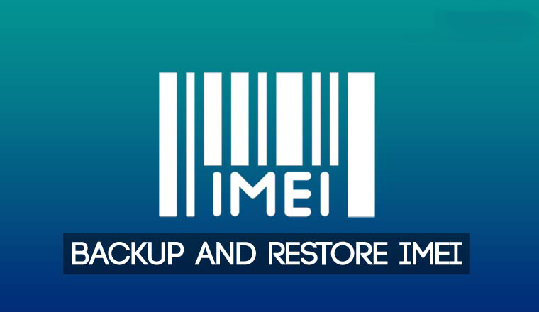 [Android] Cách sao lưu và khôi phục dữ liệu IMEI / NVRAM - Di Động Thông Minh