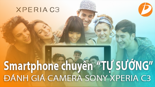 Đánh giá chi tiết Camera trên Sony Xperia C3 - smatphone chụp "tự sướng"cực đỉnh - Di Động Thông Minh