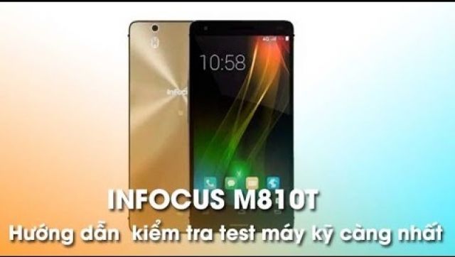 [Tư Vấn Mua Hàng] Hướng dẫn chọn mua điện thoại Infocus M810T xách tay chuẩn - Di Động Thông Minh