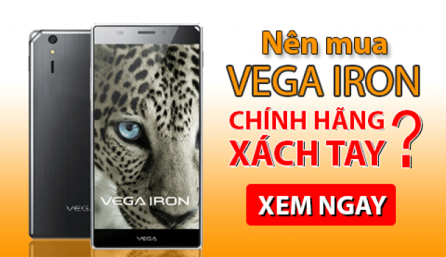 [Video] Nên chọn mua VEGA IRON chính hãng hay xách tay - Di Động Thông Minh