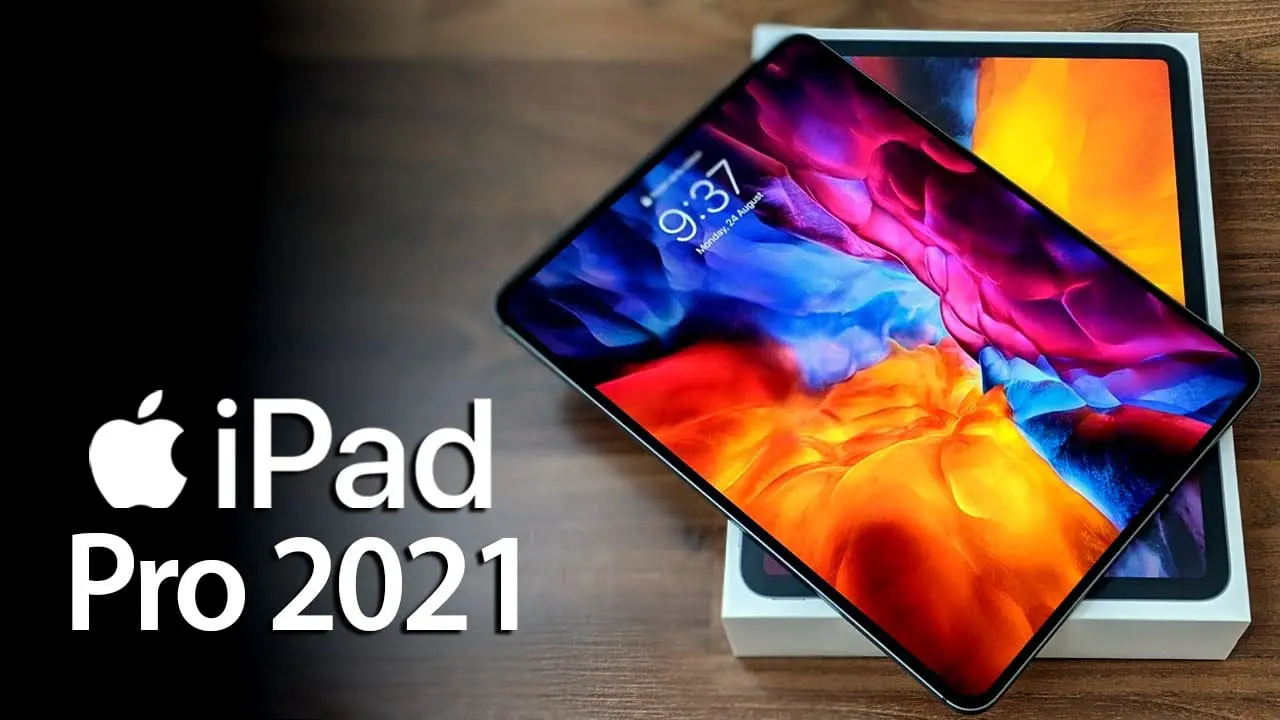 Apple iPad Pro (2021): Ngày ra mắt, giá, tính năng và thông tin