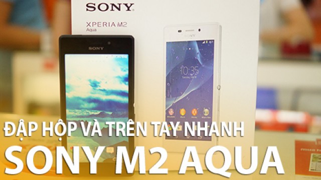 Đập hộp Xperia M2 Aqua chính hãng, khả năng chống nước, giá 6tr990 tại Di Động Thông Minh - Di Động Thông Minh