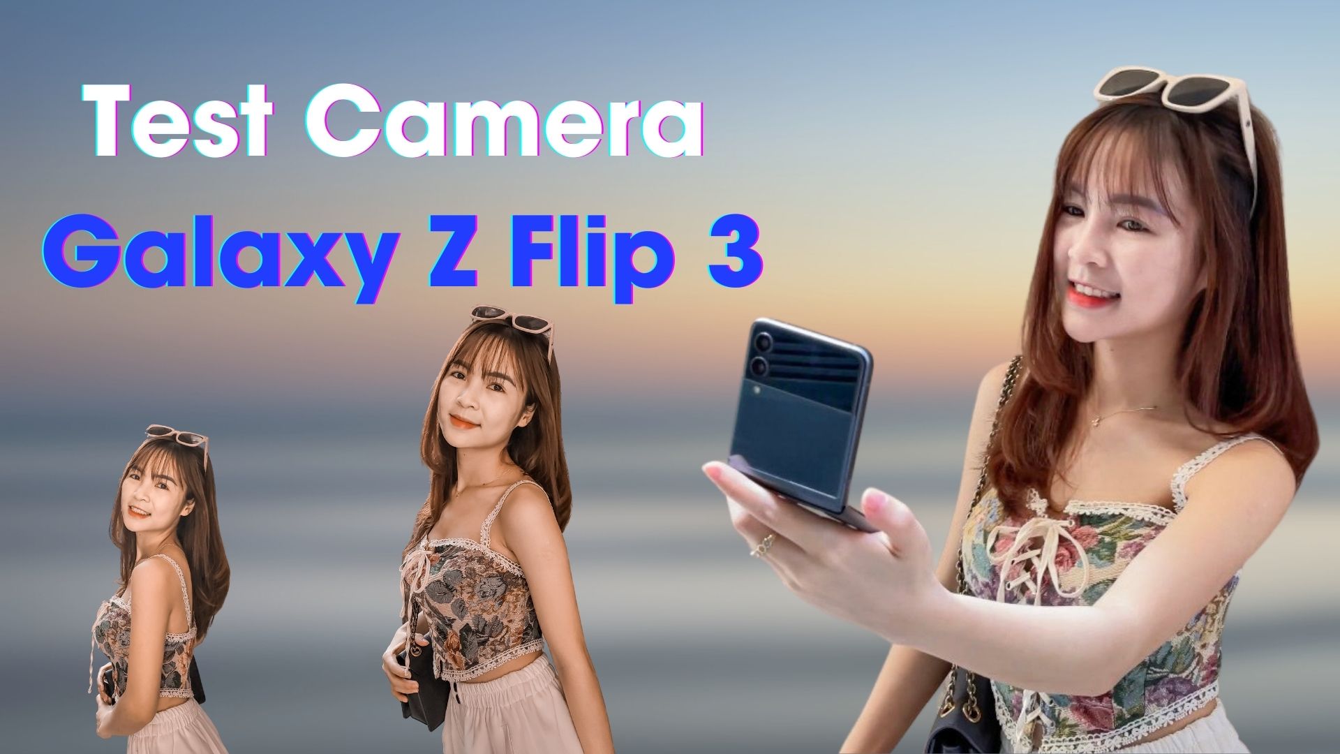 Đánh giá nhanh camera Galaxy Z Flip 3: có nên mong chờ ở điện thoại màn hình gập?