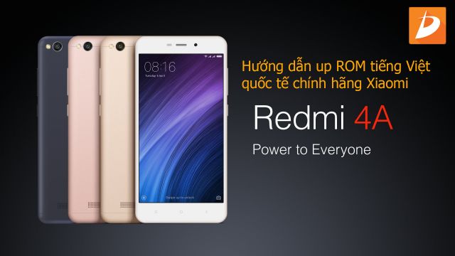 Hướng dẫn Up ROM tiếng việt Xiaomi Redmi 4A - Di Động Thông Minh