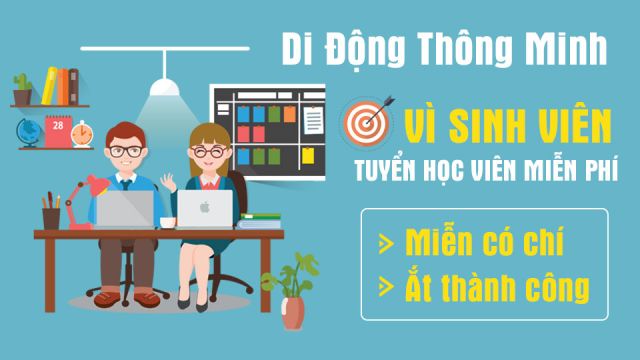 Vì sinh viên! Tuyển học viên miễn phí - Miễn có chí, ắt thành công - Di Động Thông Minh