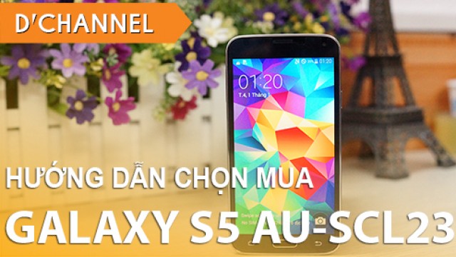 [Tư vấn mua hàng] Hướng dẫn chọn mua Samsung Galaxy S5 Nhật (S5 AU - SCL23) chuẩn! - Di Động Thông Minh