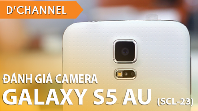 Đánh giá Camera SAMSUNG GALAXY S5 NHẬT (AU SCL23)